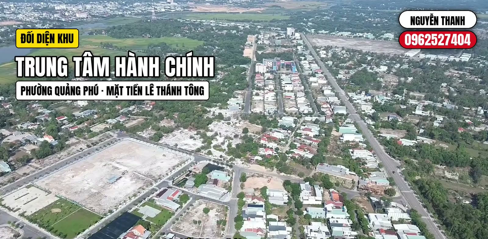 Bản đồ trên không ghi chú trung tâm hành chính phường Quảng Phú nằm đối diện khu dân cư, mặt tiền đường Lê Thánh Tông